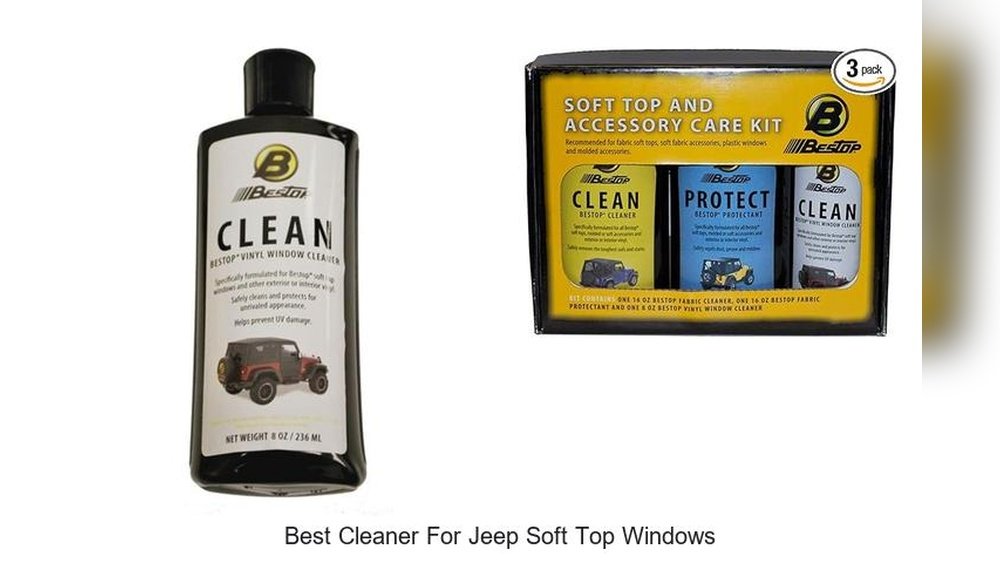How to Clean Jeep Soft Top Windows Guide