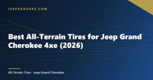 Best All-Terrain Tires for Jeep Grand Cherokee 4xe (2026)
