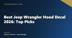 Best Jeep Wrangler Hood Decal 2026: Top Picks