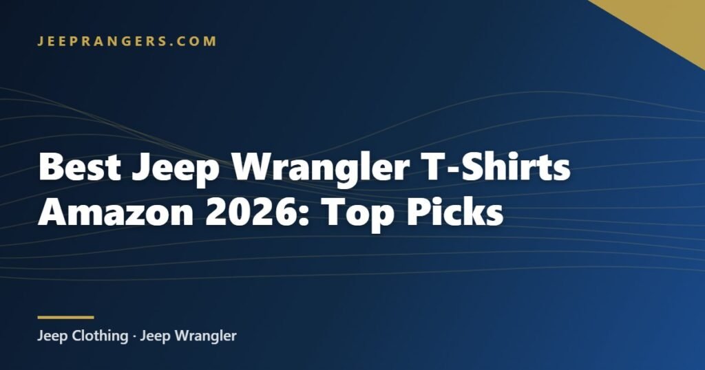 Best Jeep Wrangler T-Shirts Amazon 2026: Top Picks