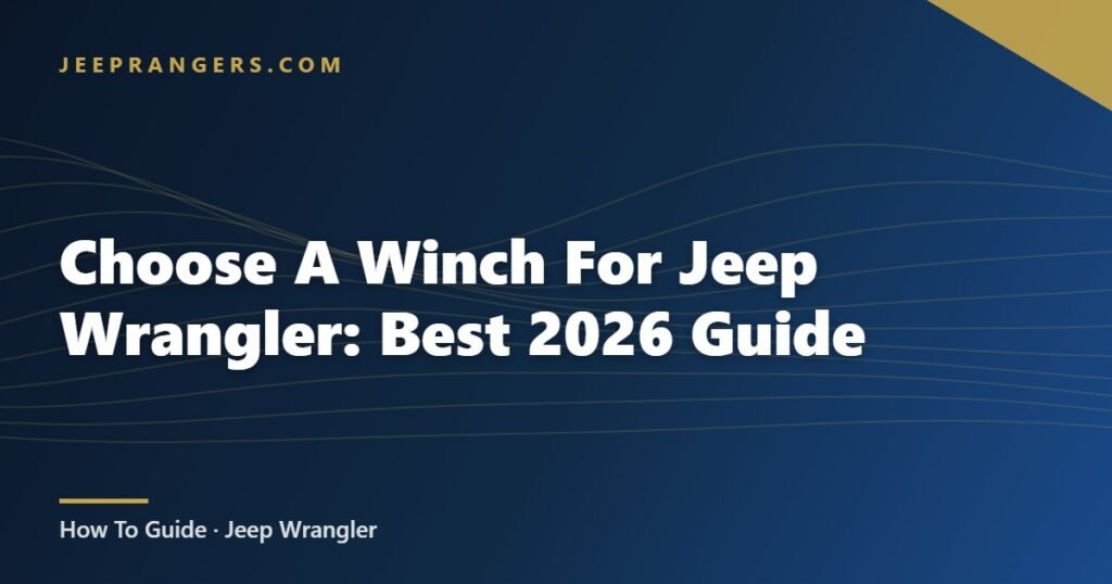 Choose A Winch For Jeep Wrangler: Best 2026 Guide